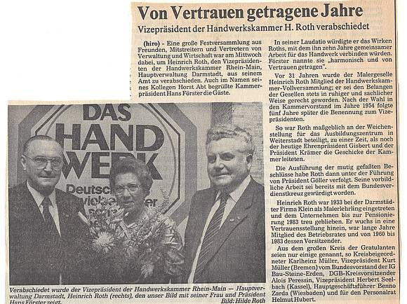 Heinrich Roth arbeitete 50 Jahre bei der Firma Klein. Er engagierte sich in der Handwerkskammer und war 25 Jahre lang ihr Vizepräsident.