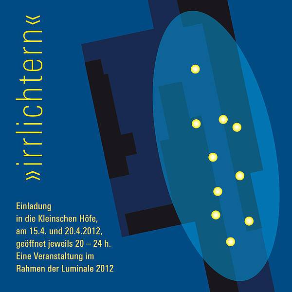 Plakat zur Kunstausstellung "Irrlichtern" 2012 in den Kleinschen Höfen.